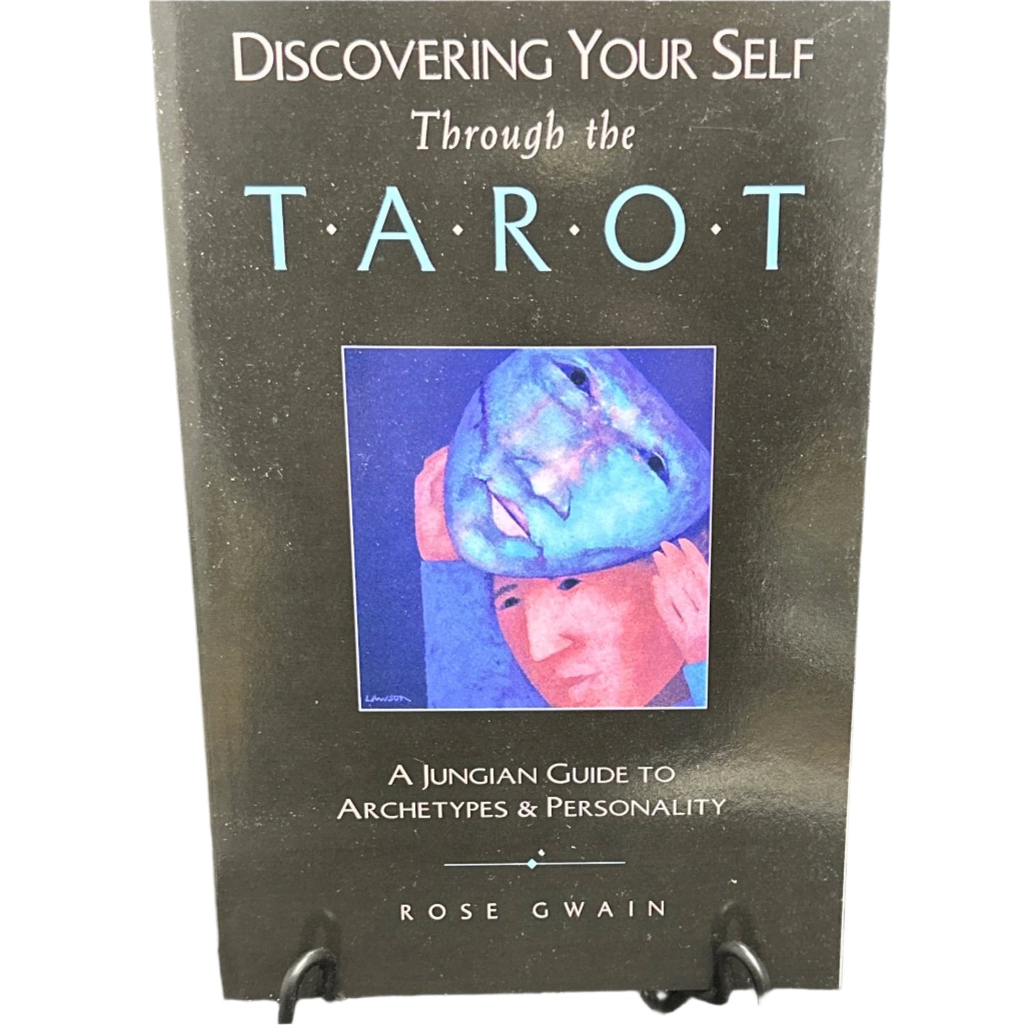 Discovering Yourself Through the Tarot: A jungian guide to archetypes and personality