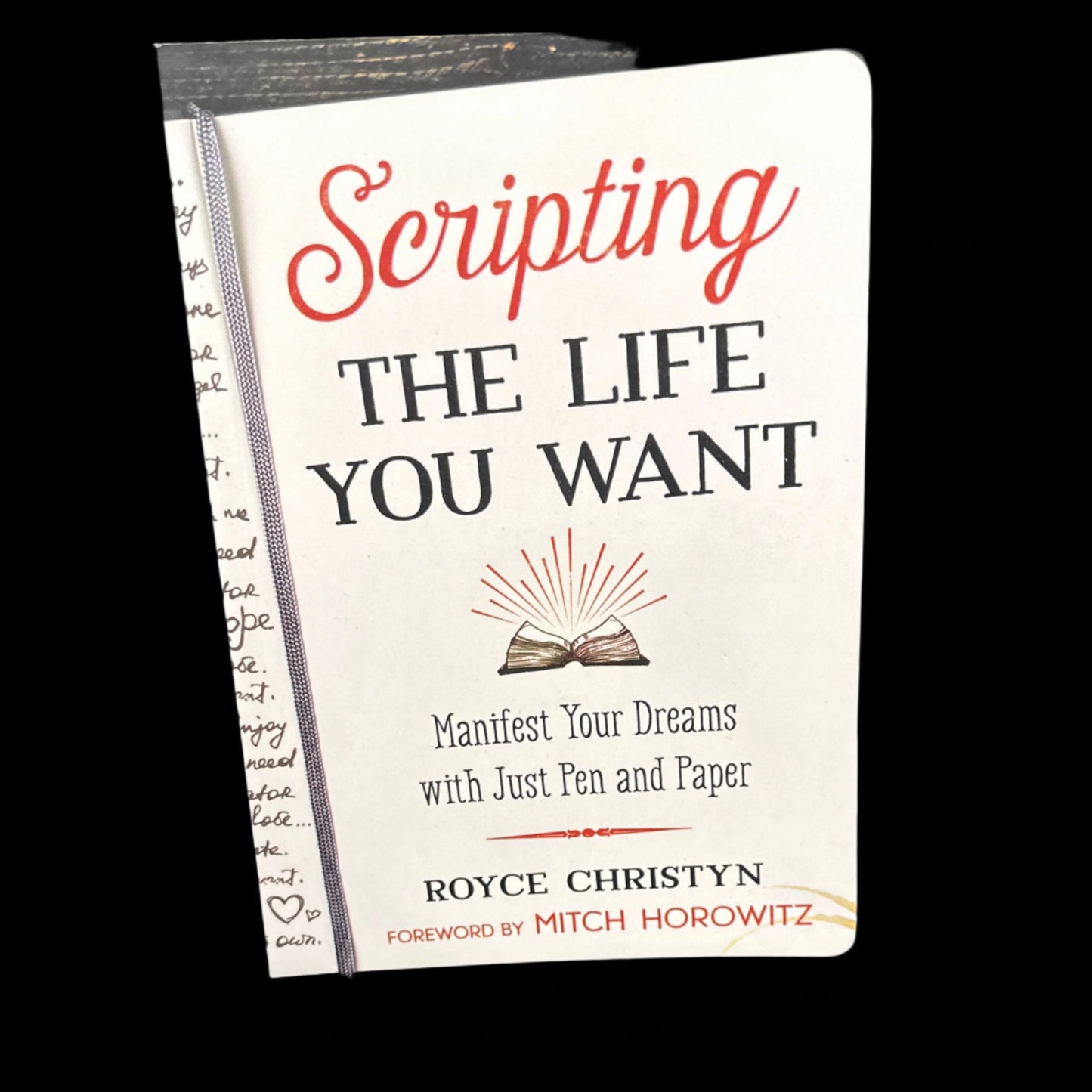 Scripting the life you want: manifest your dreams with just pen and paper