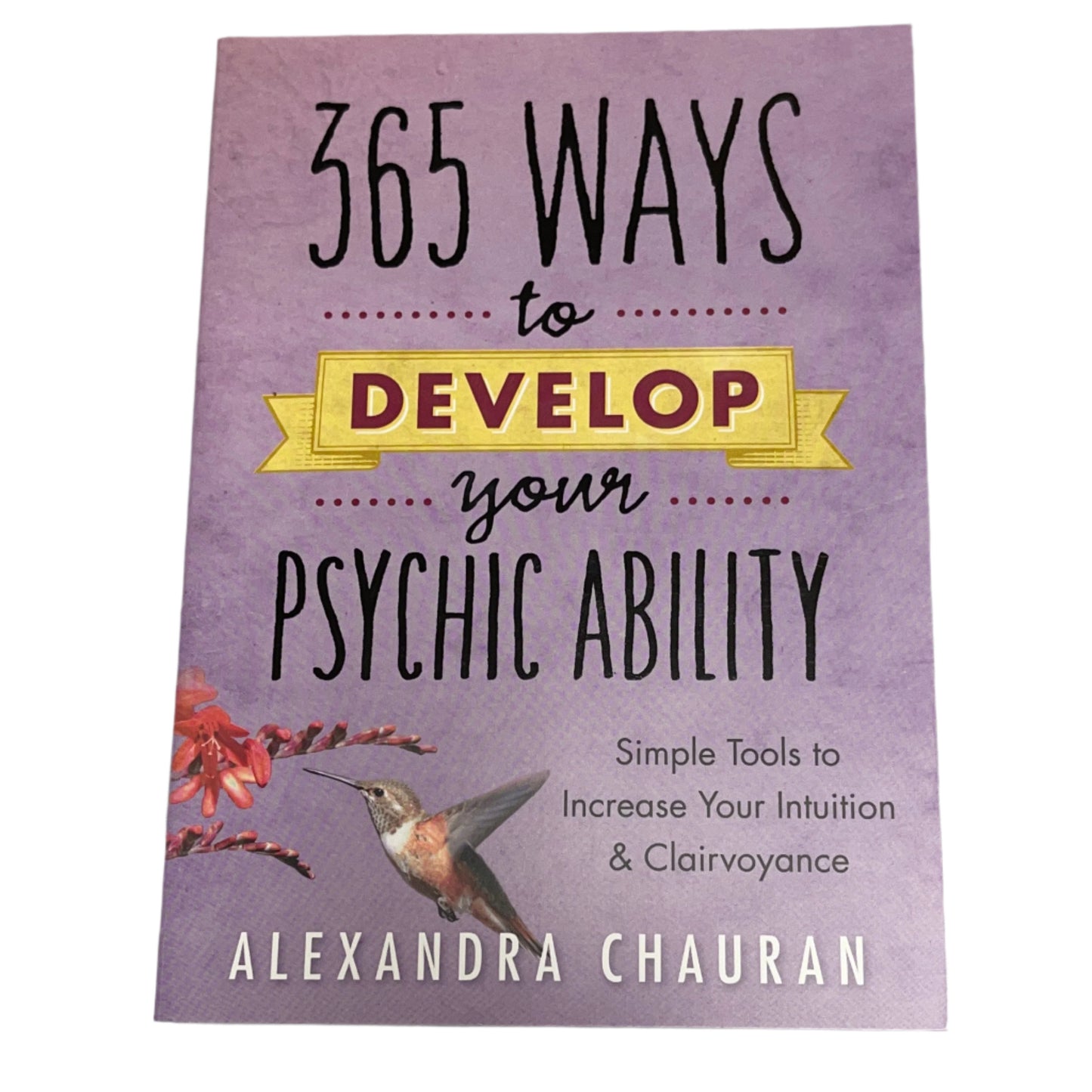 365 Ways To Develop Your Psychic Ability