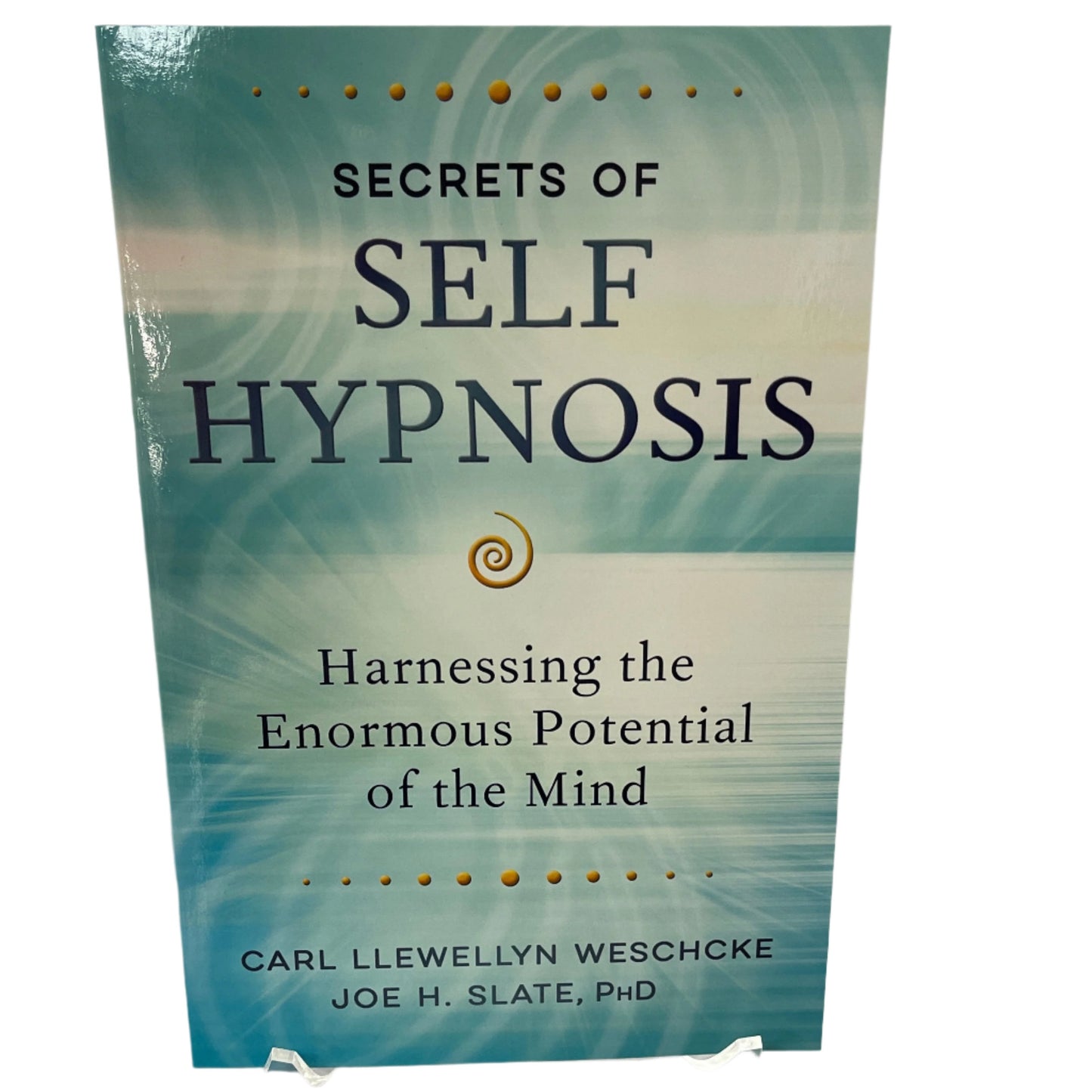Secrets of self hypnosis