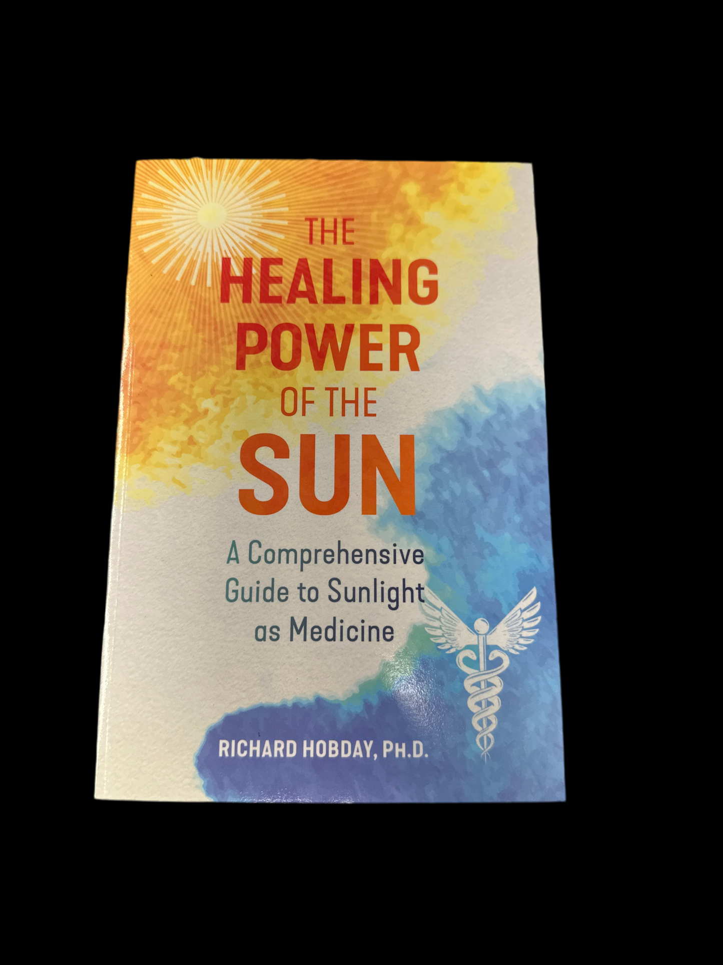 Healing Power of the Sun: A Comprehensive Guide to Sunlight as Medicine