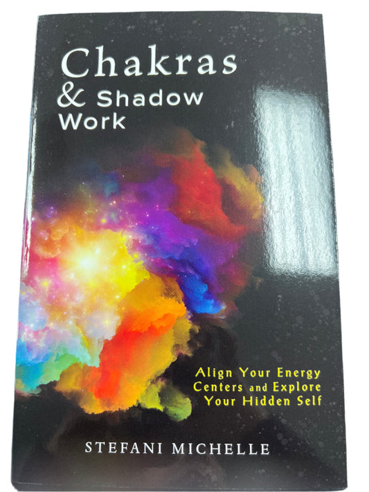 Chakras & Shadow Work: Align Your Energy Centers and Explore your Hidden Self