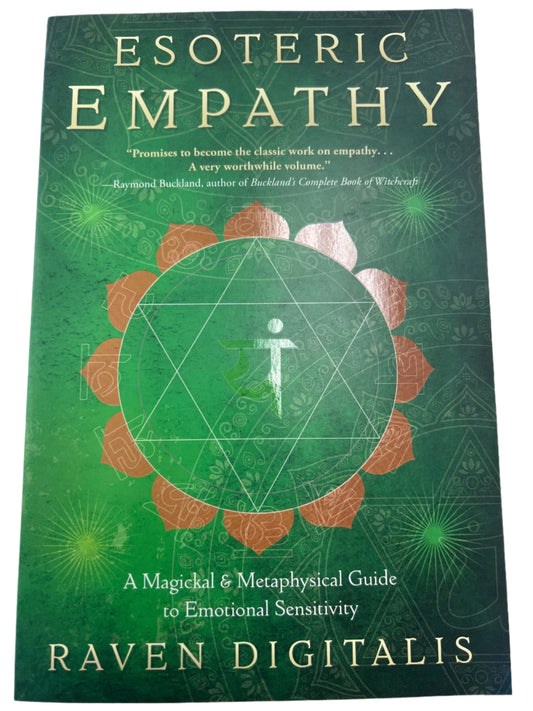 Esoteric Empathy: A Magickal & Metaphysical Guide to Emotional Sensitivity by Raven Digitalis