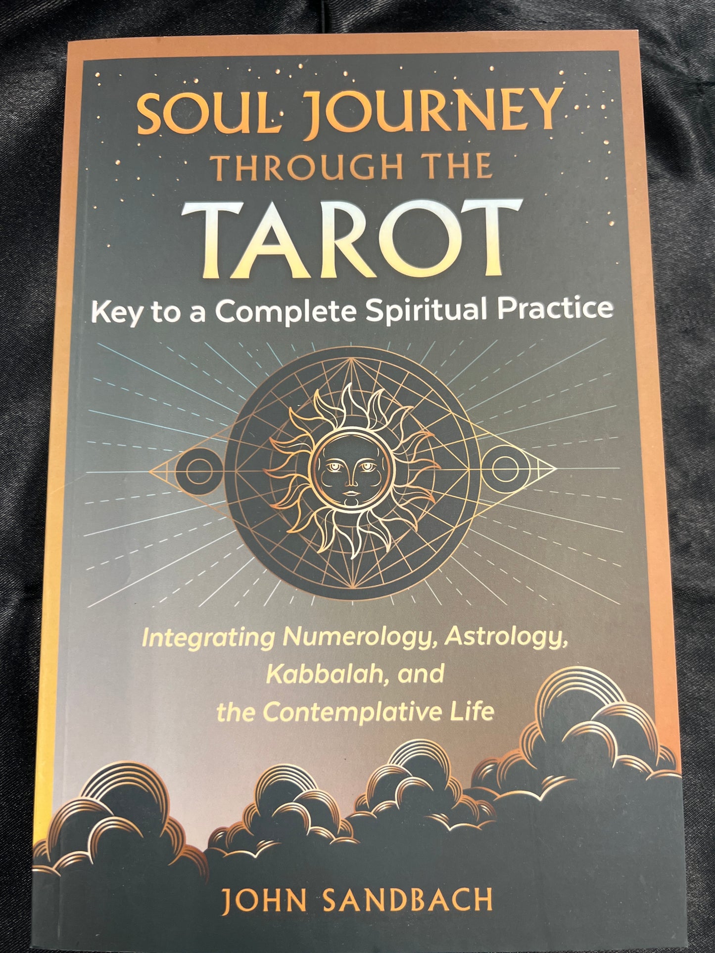 Soul Journey Through the Tarot: Key to a Complete Spiritual Practice