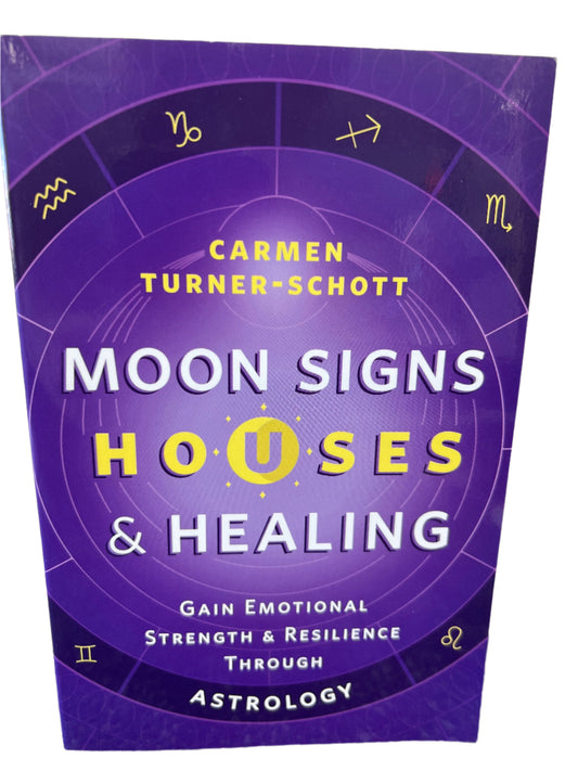 Moon Signs Houses and Healing