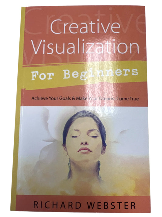 Creative Visualization for Beginners by Richard Webster
