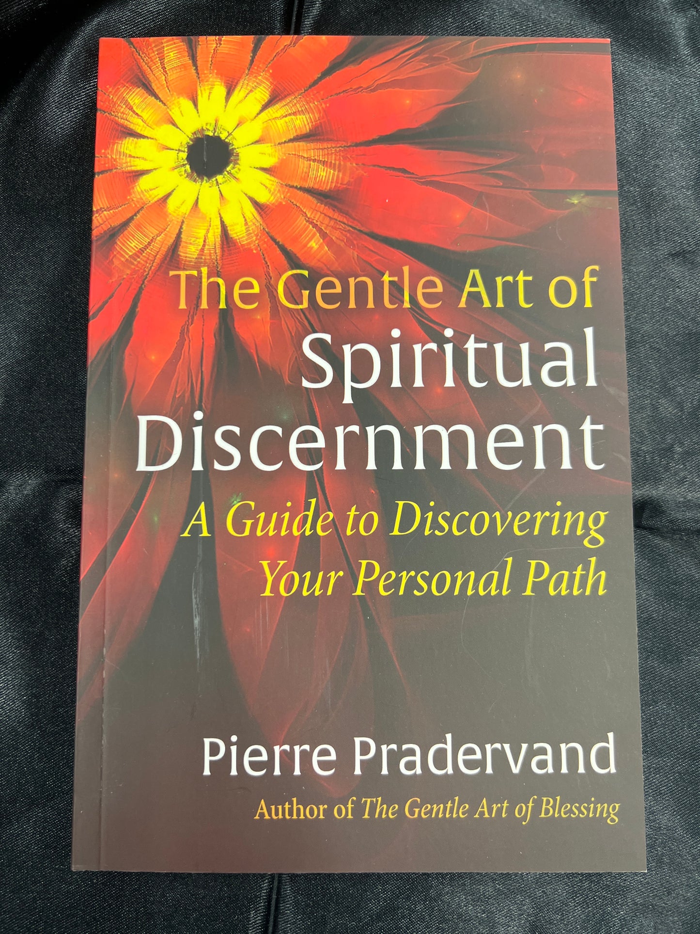 Gentle Art of Spiritual Discernment: A Guide to Discovering your Personal Path