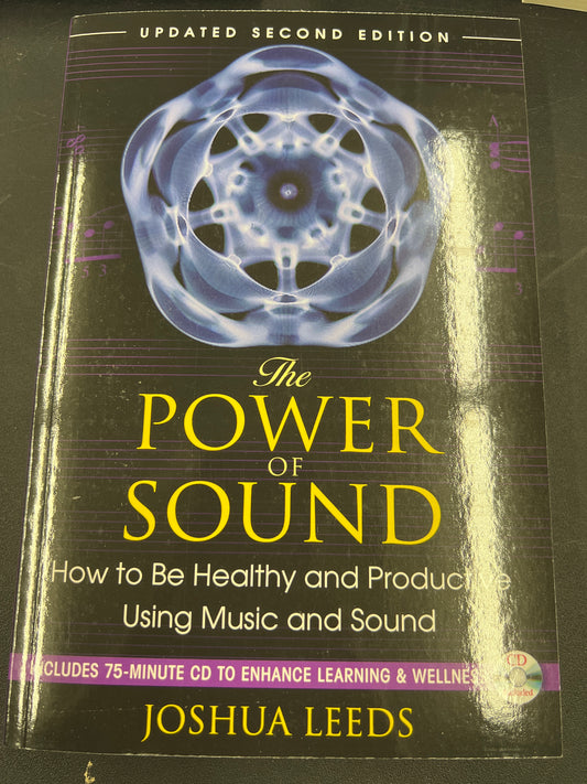 Power of Sound: How to be Healthy and Productive Using Music and Sound