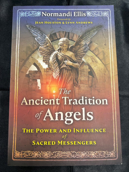 Ancient Tradition of Angels: The Power and Influence of Sacred Messengers
