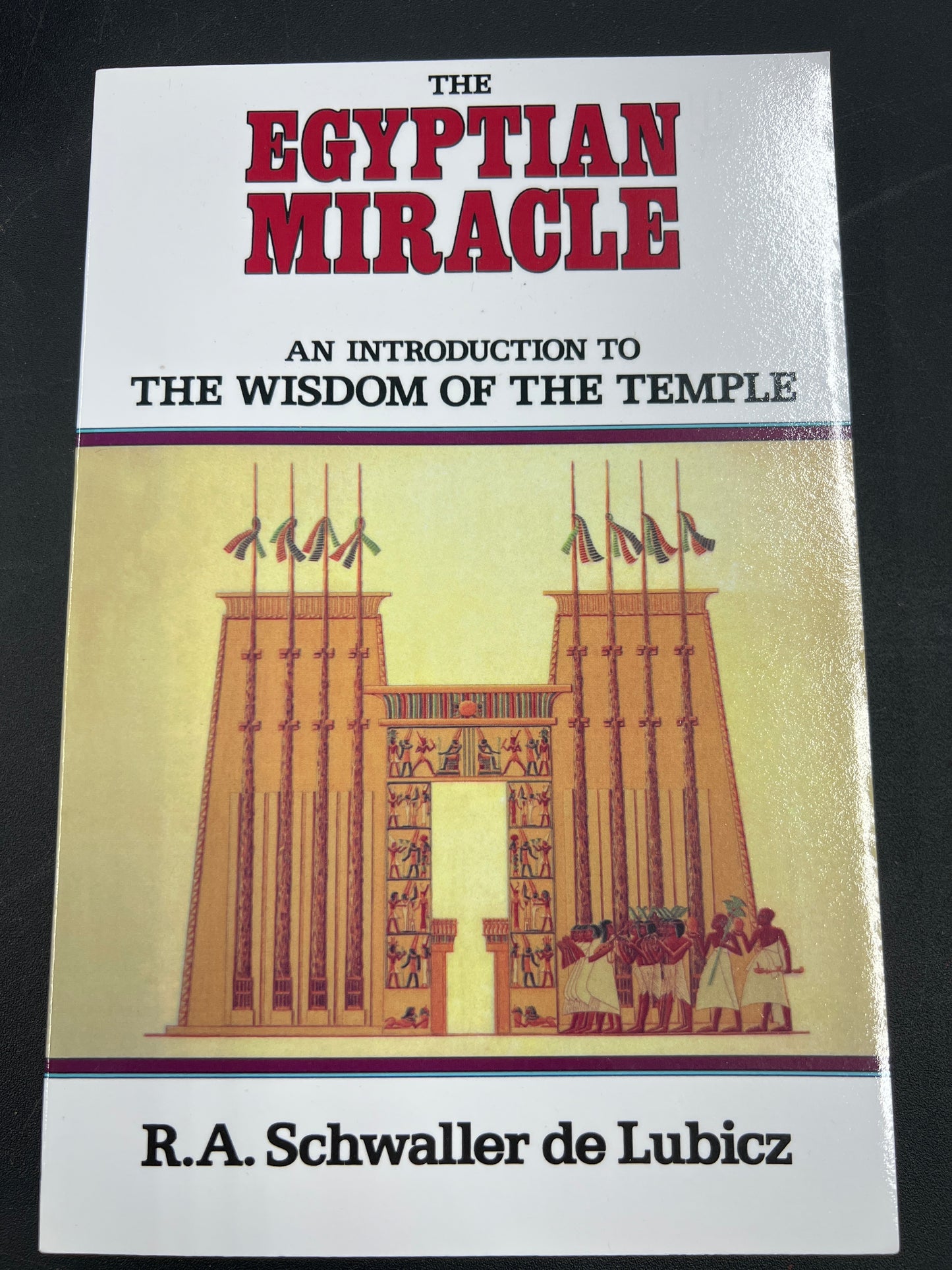 The Egyptian Miracle: An Introduction to The Wisdom of the Temple