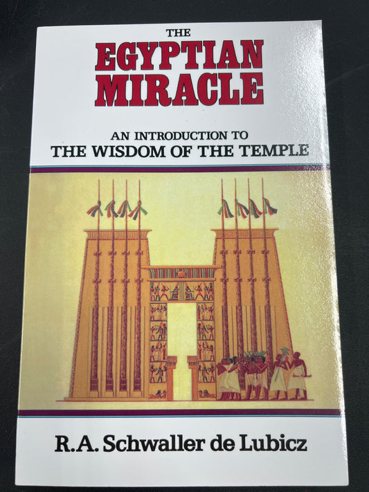 The Egyptian Miracle: An Introduction to The Wisdom of the Temple