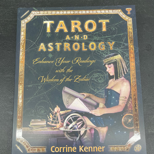 Tarot and Astrology : Enhance Your Readings with the Wisdom of the Zodiac (Paperback)