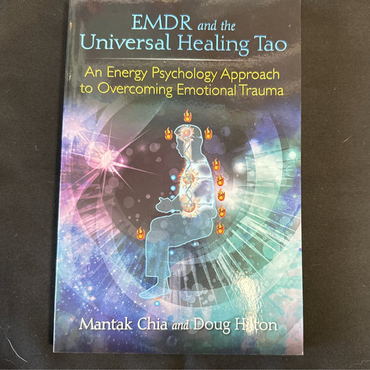 EMDR and the Universal Healing Tao: an energy psychology approach to overcoming emotional trauma