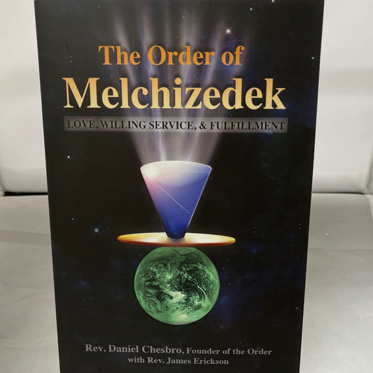 The Order of Melchizedek: love, willing service, and fulfillment