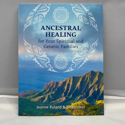 Ancestral Healing for your Spiritual and Genetic Families