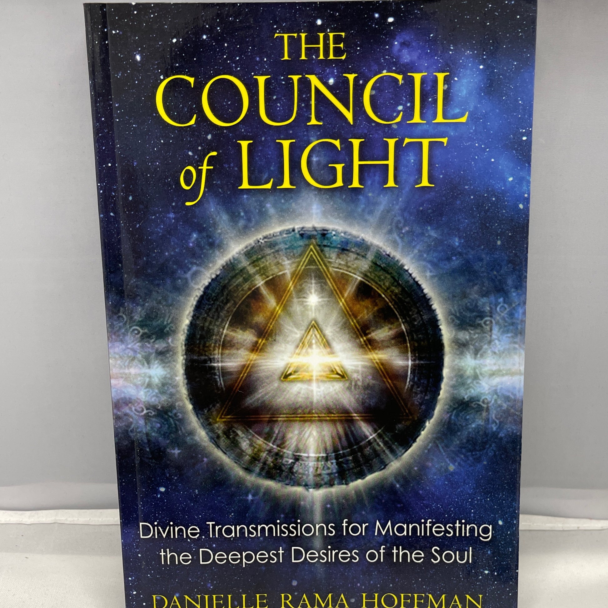 The Council of Light: divine transmissions for manifesting the deepest desires of the soul