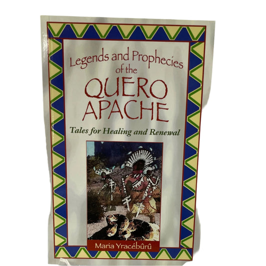 Legends and Prophecies of the Quero Apache