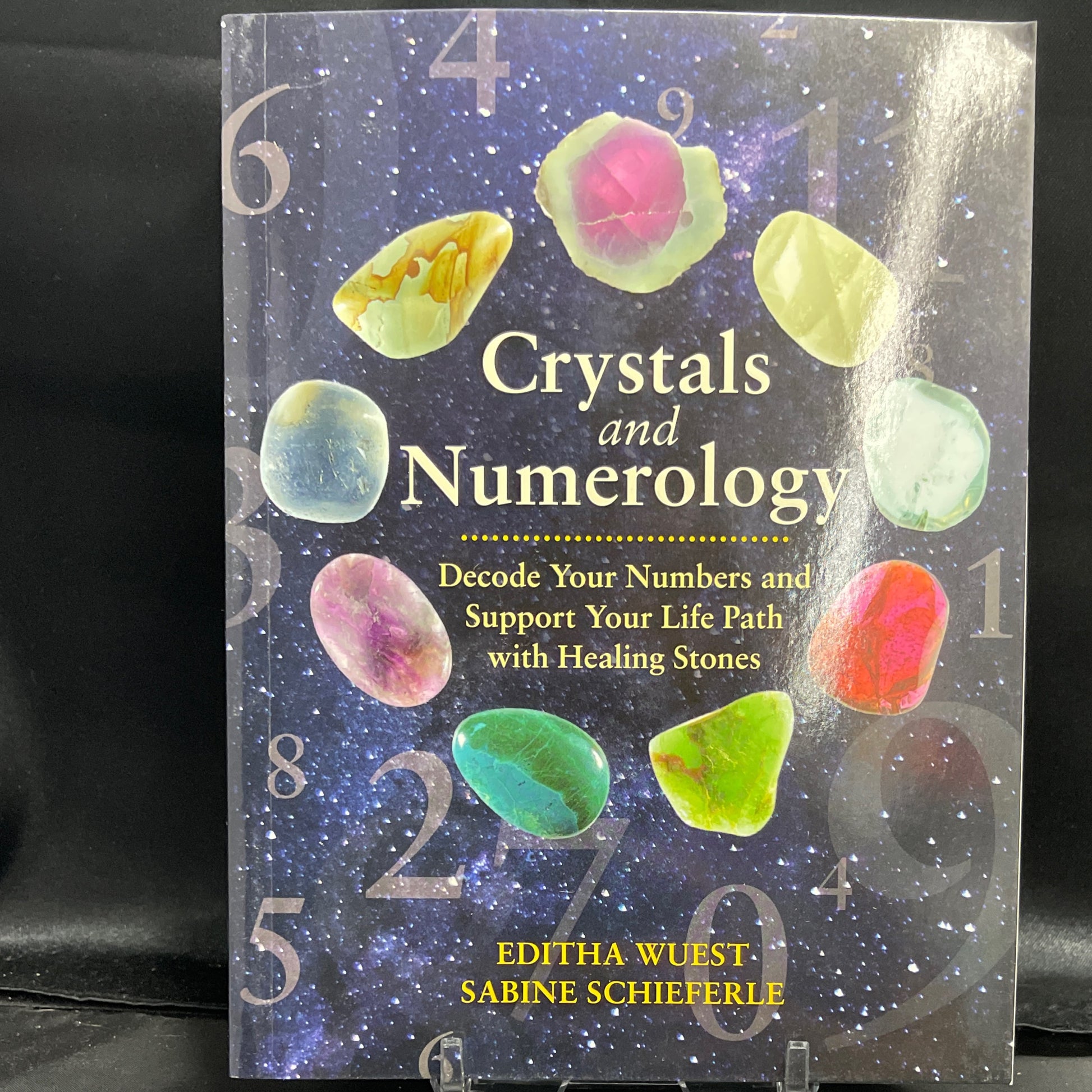 Crystals and Numerology: Decode your numbers and support your life path with healing stones