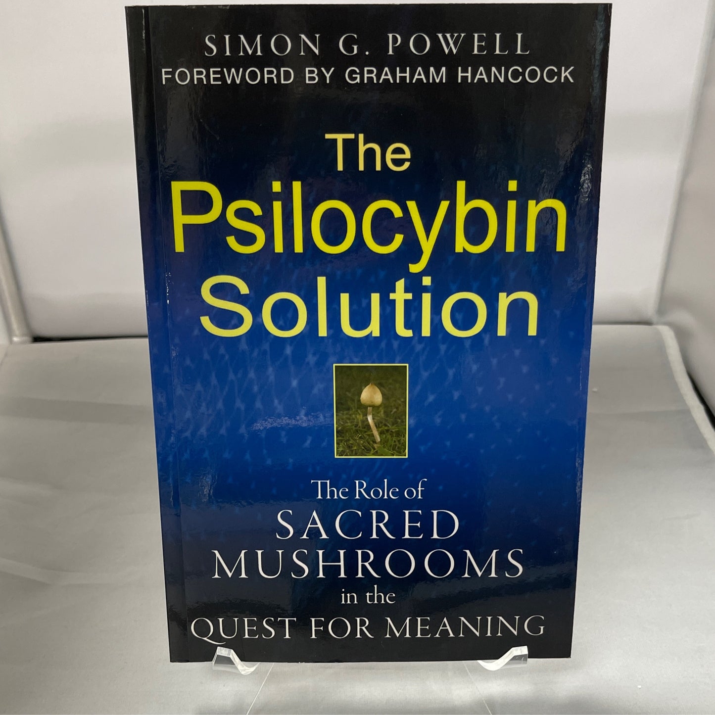 The Psilocybin Solution: the role of sacred mushrooms in the quest for meaning