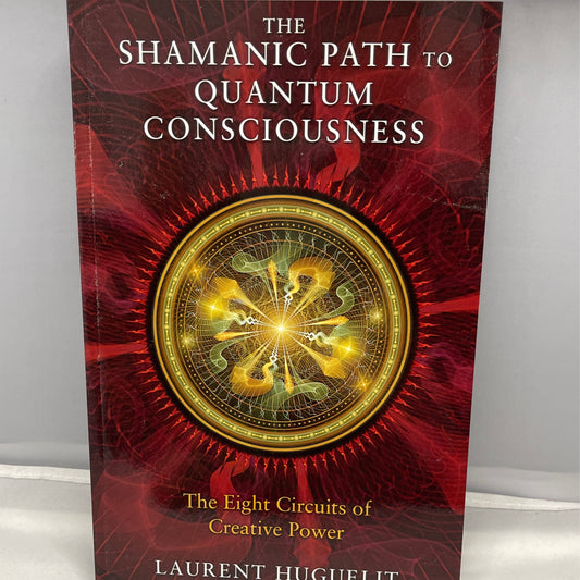 The Shamanic Path to Quantum Consciousness