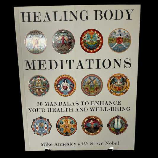 Healing Body Meditations: 30 mandalas to enhance your health and well being