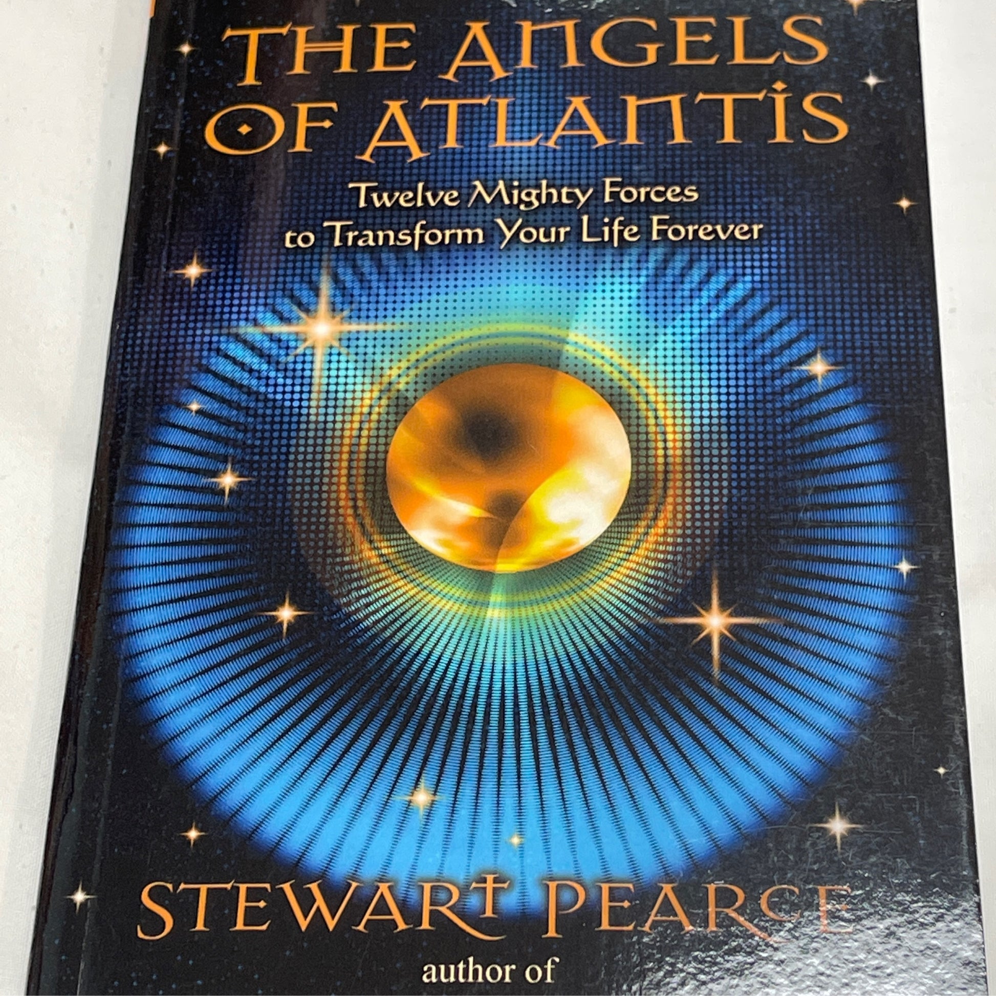 The Angels of Atlantis: twelve mighty forces to transform your life forever