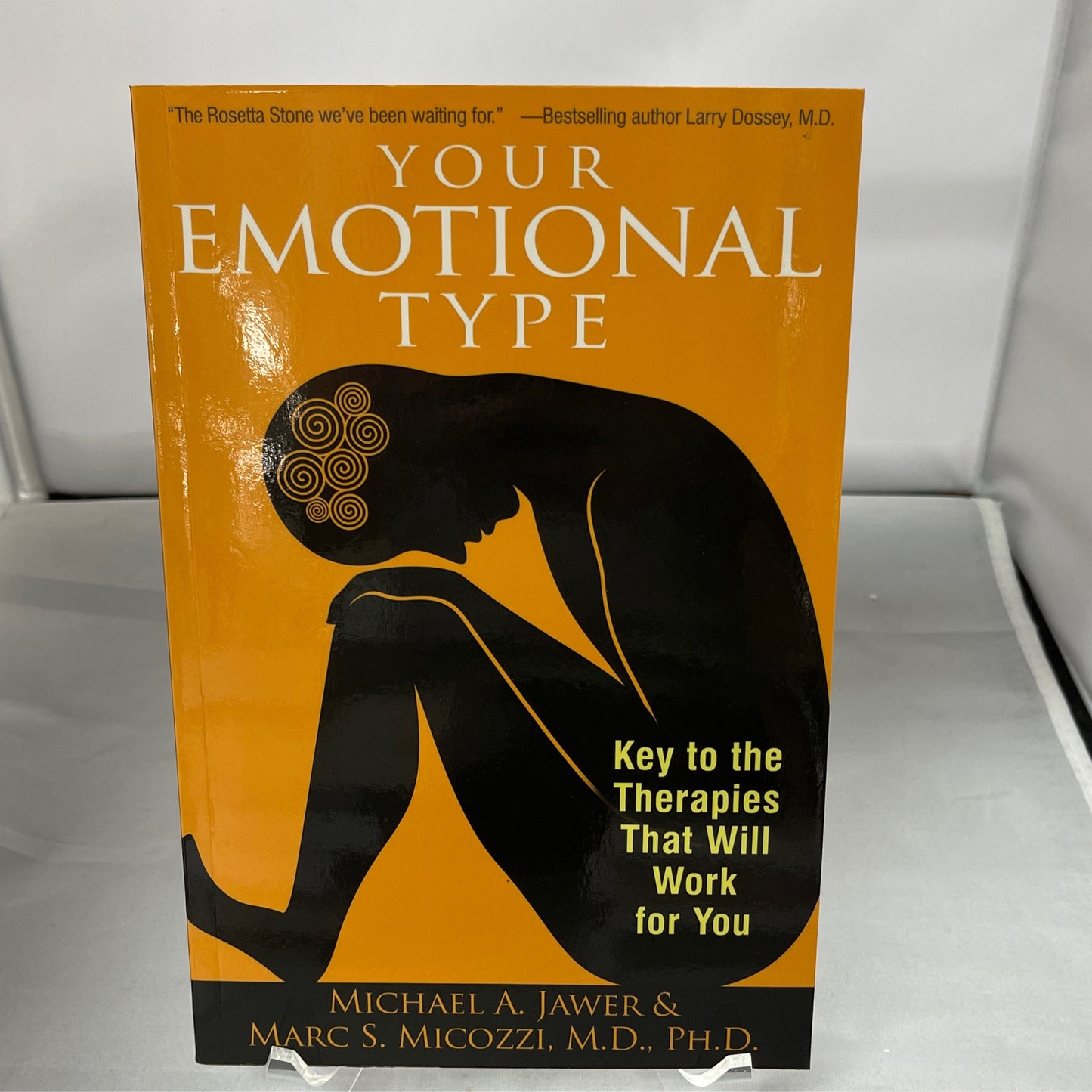 Your Emotional Type: key to the therapies that will work for you