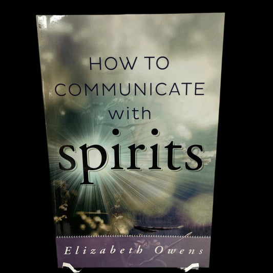 How to Communicate with Spirits