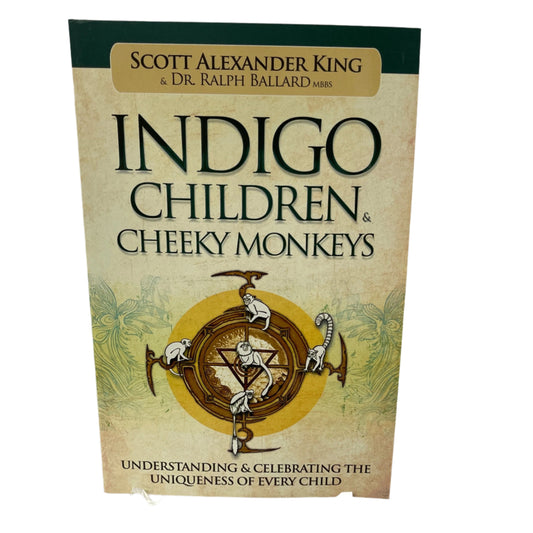 Indigo children and cheeky monkeys