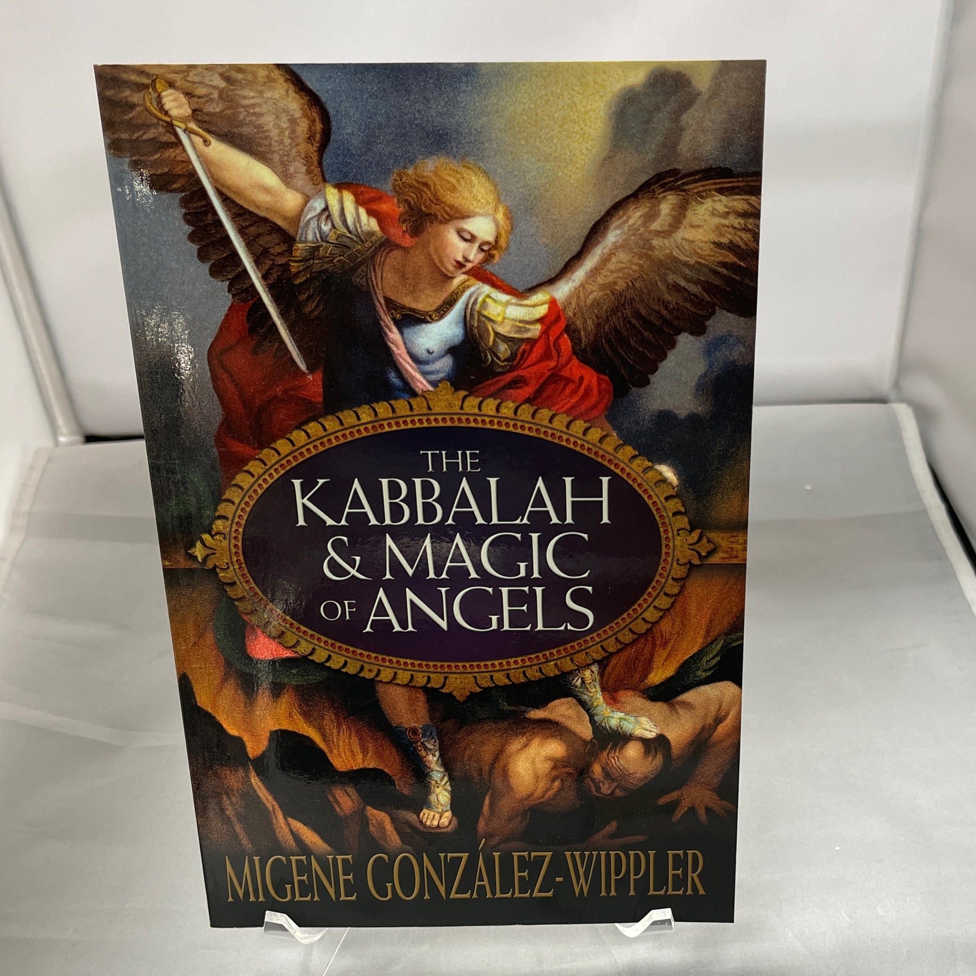 The Kabbalah & Magic of Angels by Migene González-Wippler