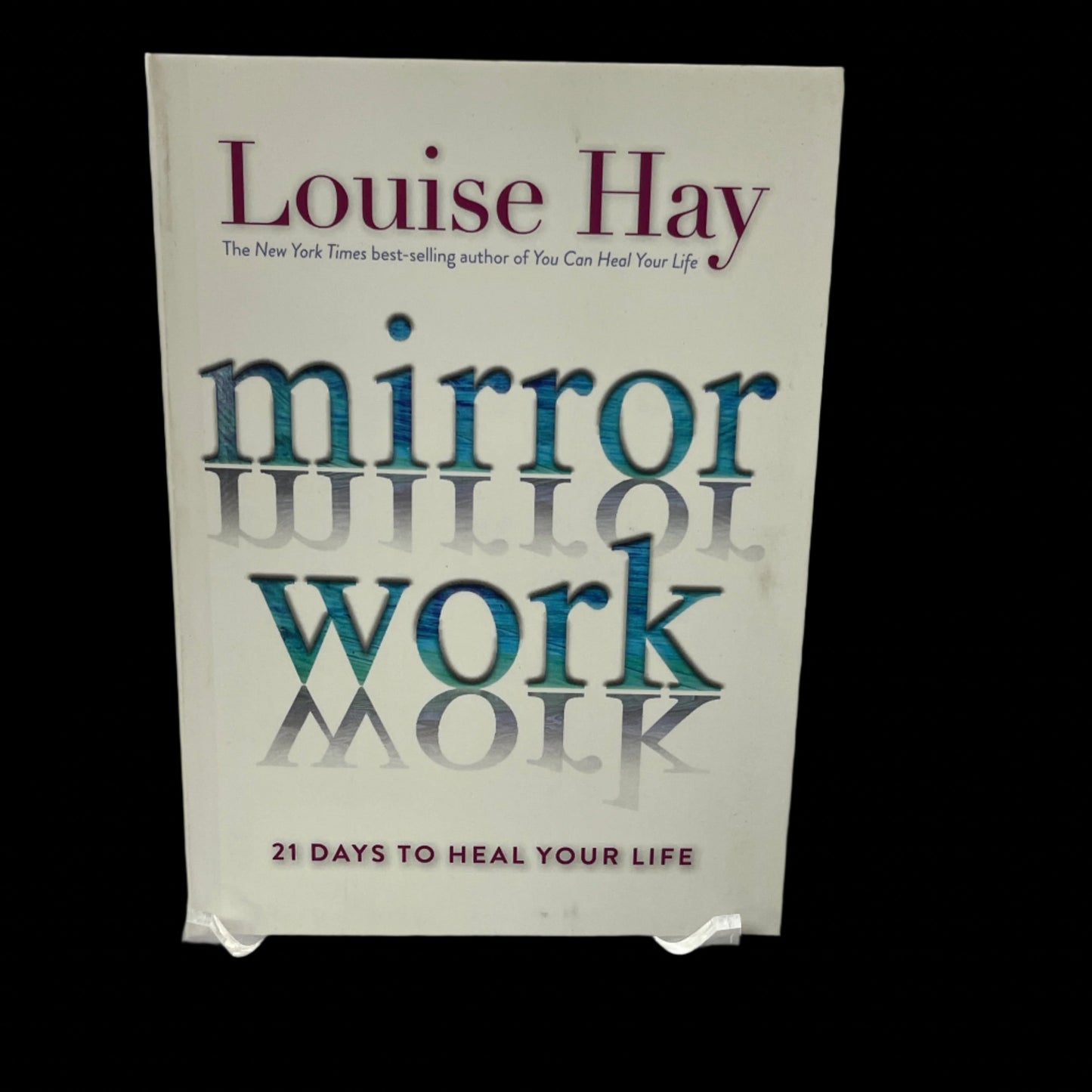 Mirror Work 21 Days to Heal Your Life