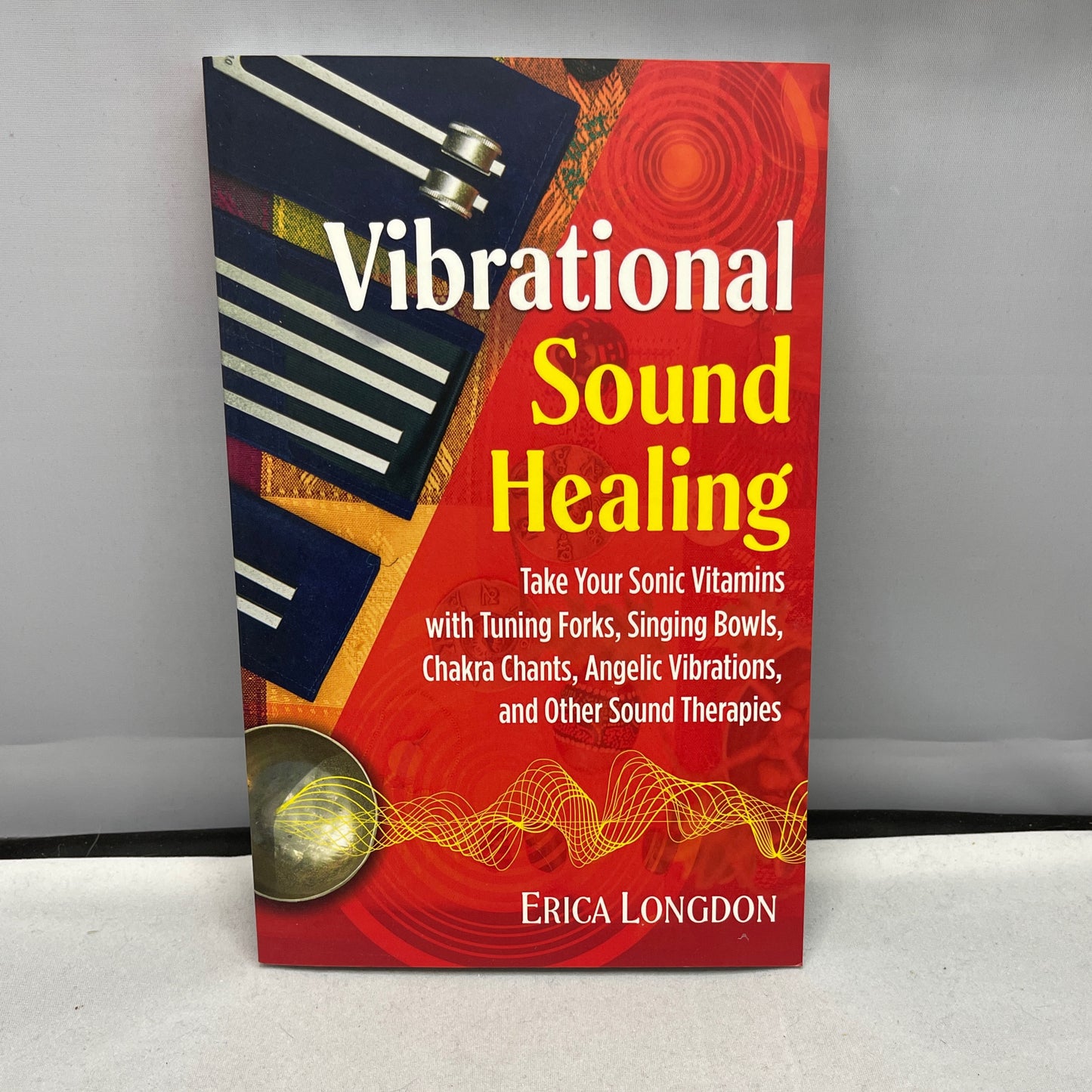 Vibrational Sound Healing: take your sonic vitamins with tuning forks, singing bowls, chakra chants, Angelic vibrations, and other sound therapies