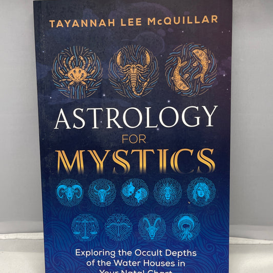 Astrology for Mystics: exploring the occult depths of the water houses and your natal chart