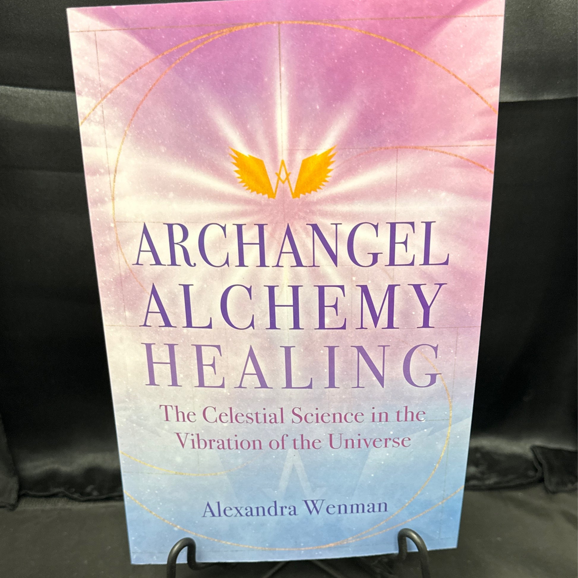 Archangel Alchemy Healing: The Celestial Science in The Vibration of The Universe