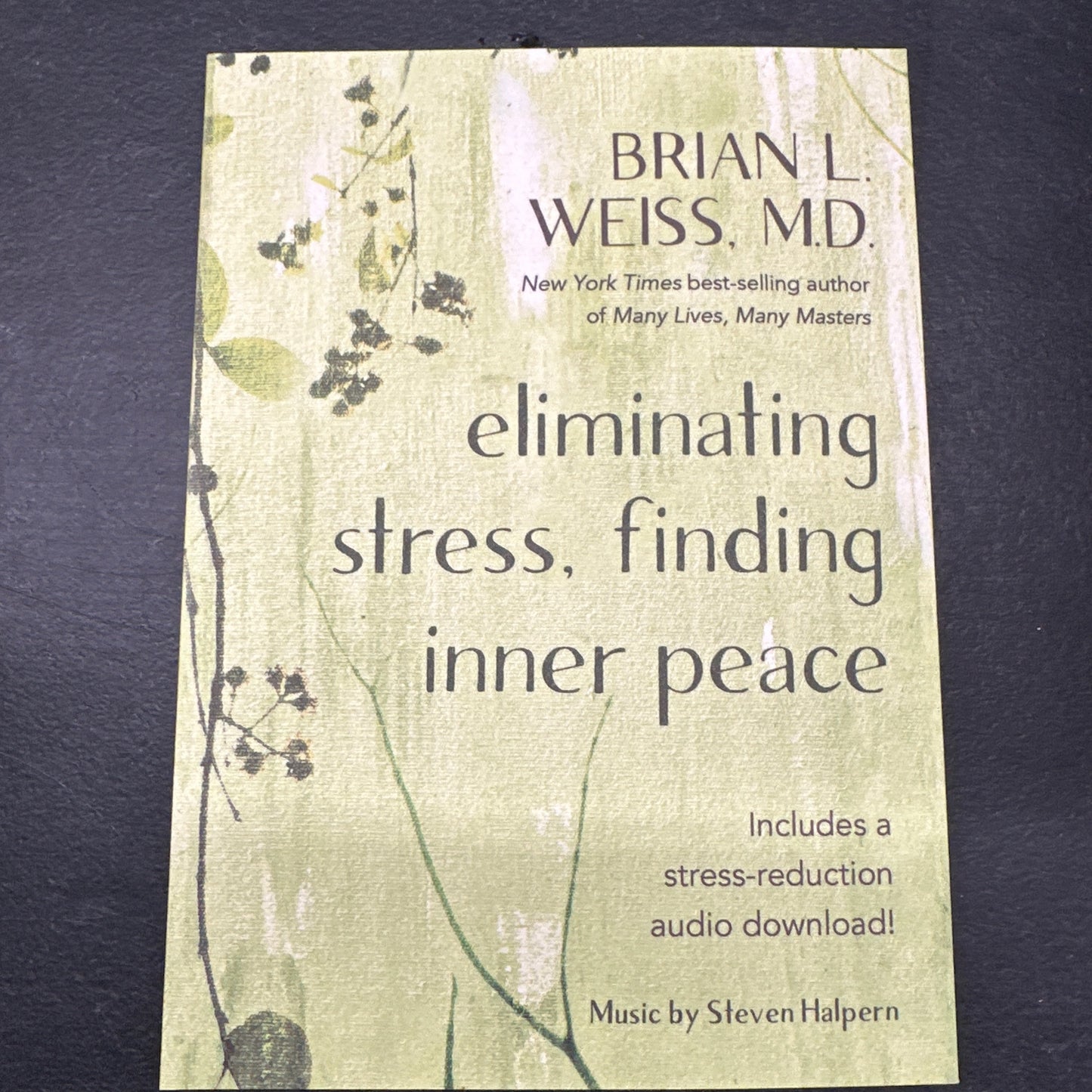 Eliminating Stress, Finding Inner Peace by Brian L. Weiss M.D.