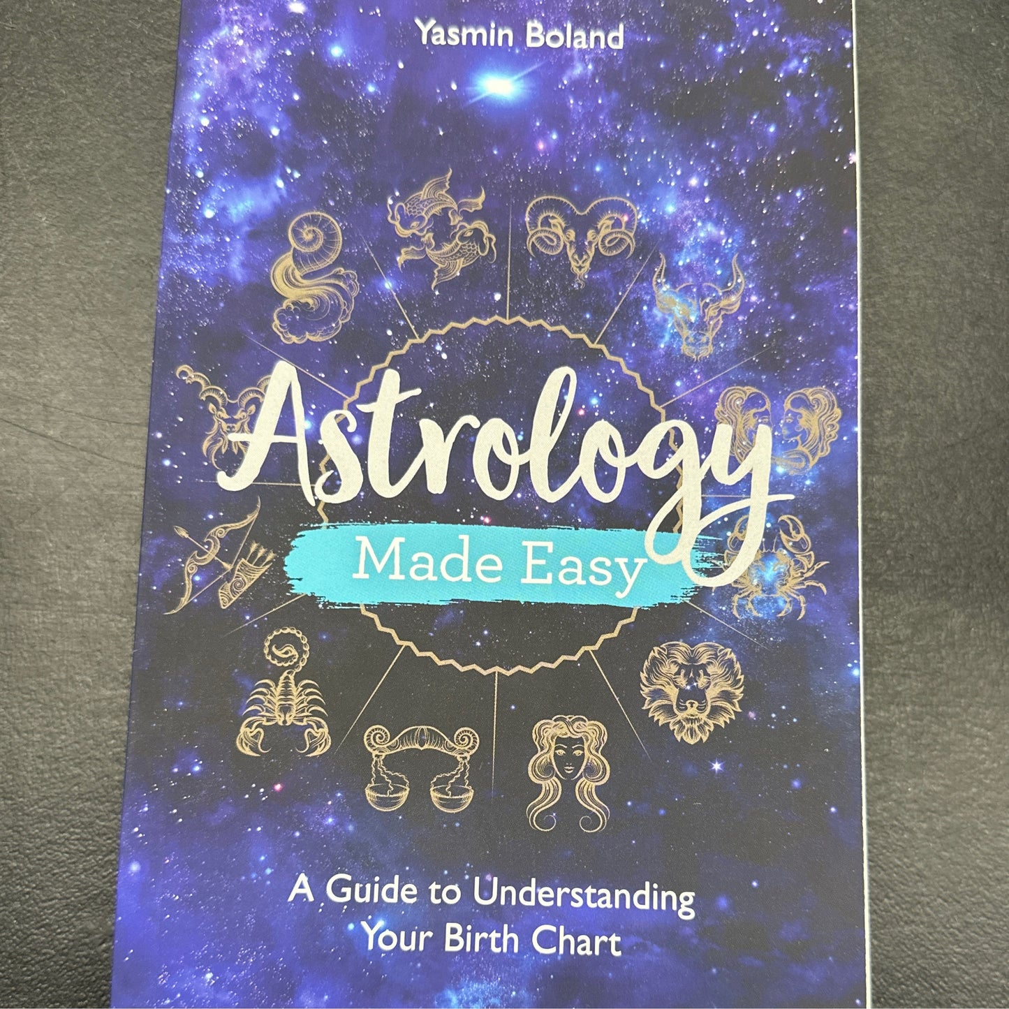 Astrology Made Easy: A Guide to Understanding Your Birth Chart by Yasmin Boland