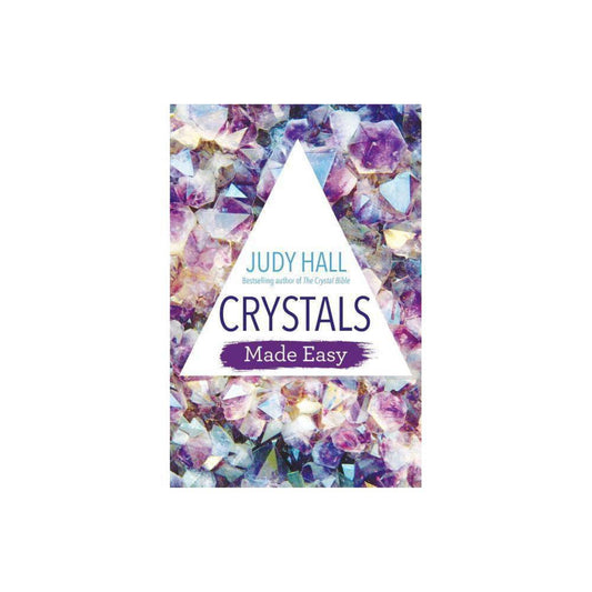 Crystals Made Easy by Judy Hall