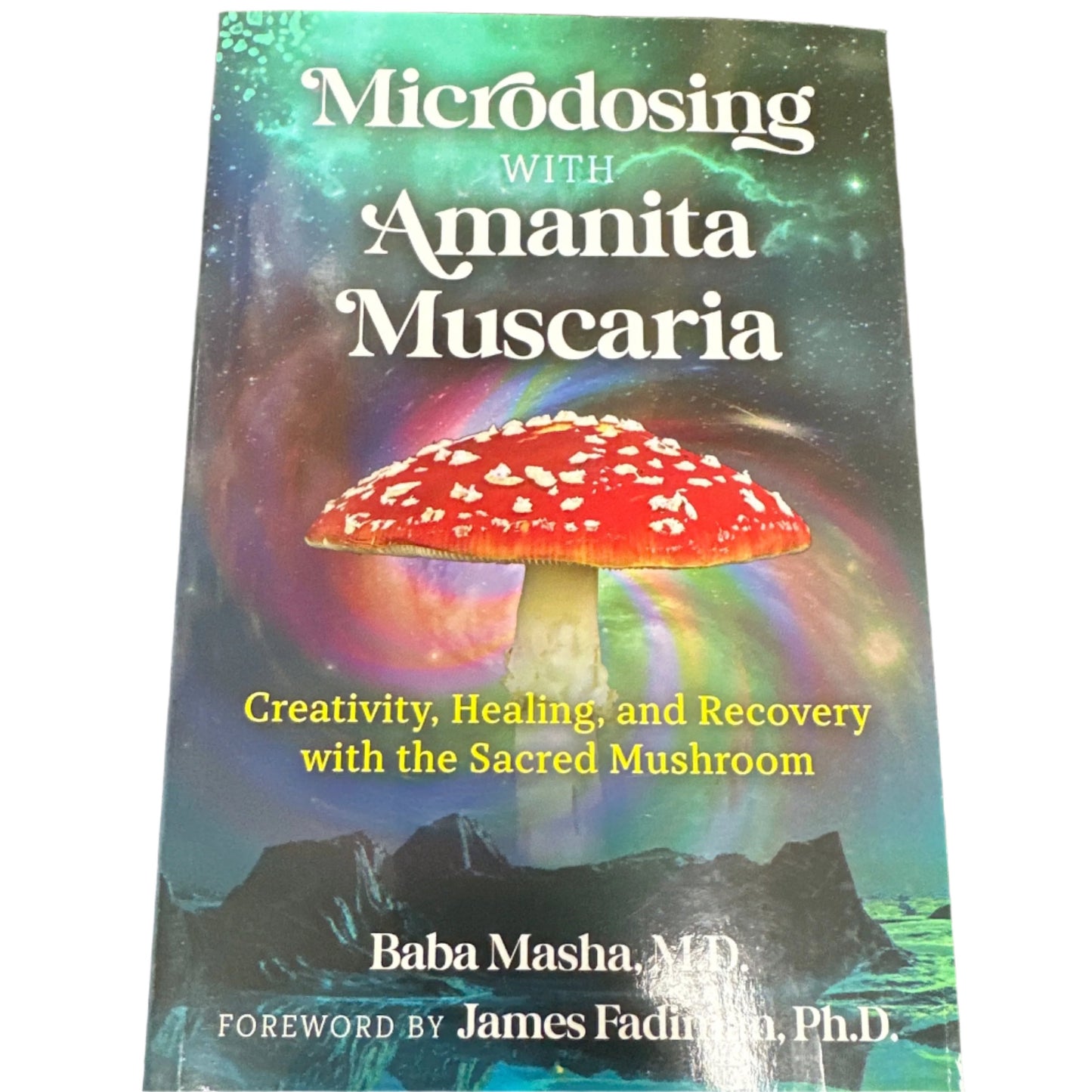 Microdosing with Amanita muscaria: creativity, healing, and recovery with the sacred mushroom