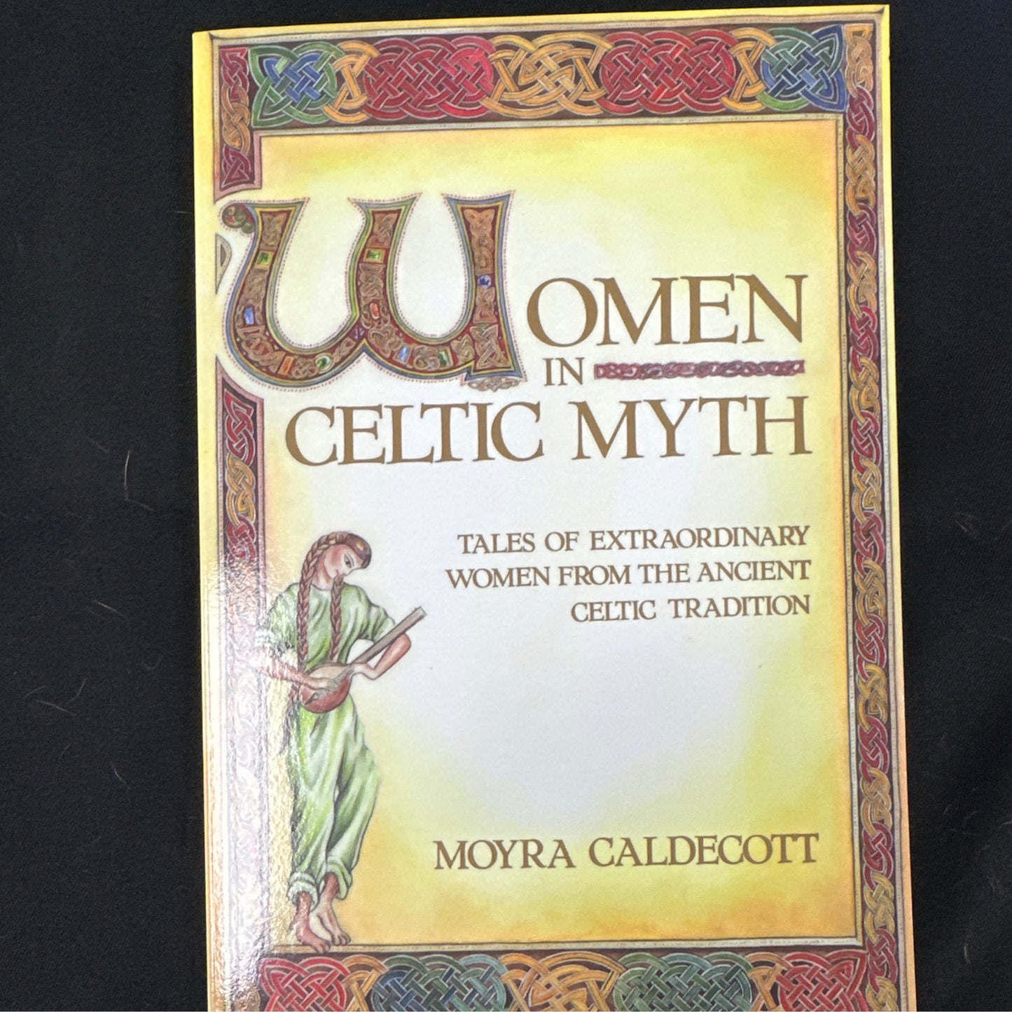 Women in Celtic myth: tales of extraordinary women from the ancient Celtic tradition