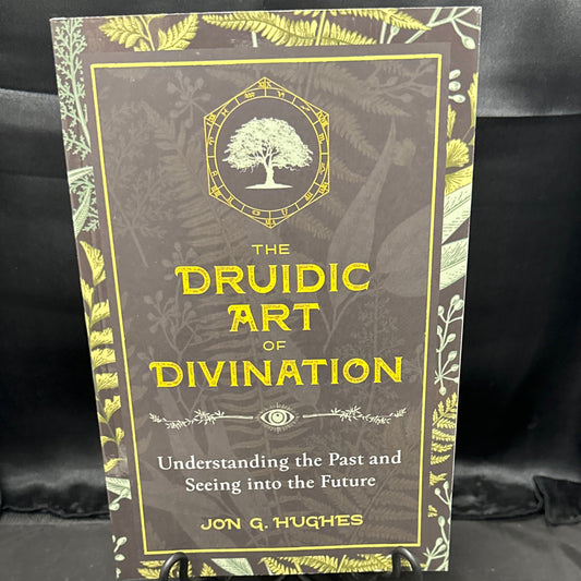 The Druidic art of divination: understanding the past and seeing into the future