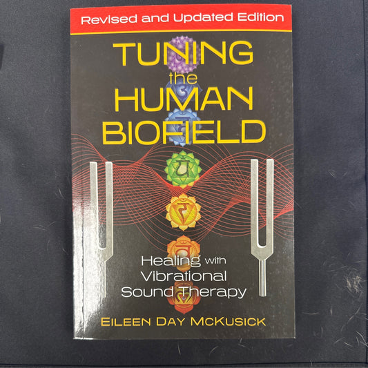 Tuning the human bio field: healing with vibrational and sound therapy