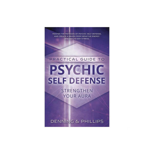 Practical Guide To Psychic Self-Defense