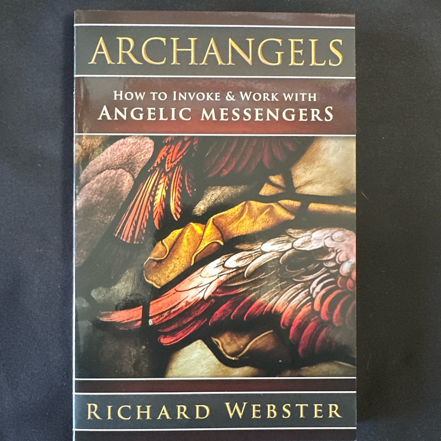 Archangels : How to Invoke & Work with Angelic Messengers