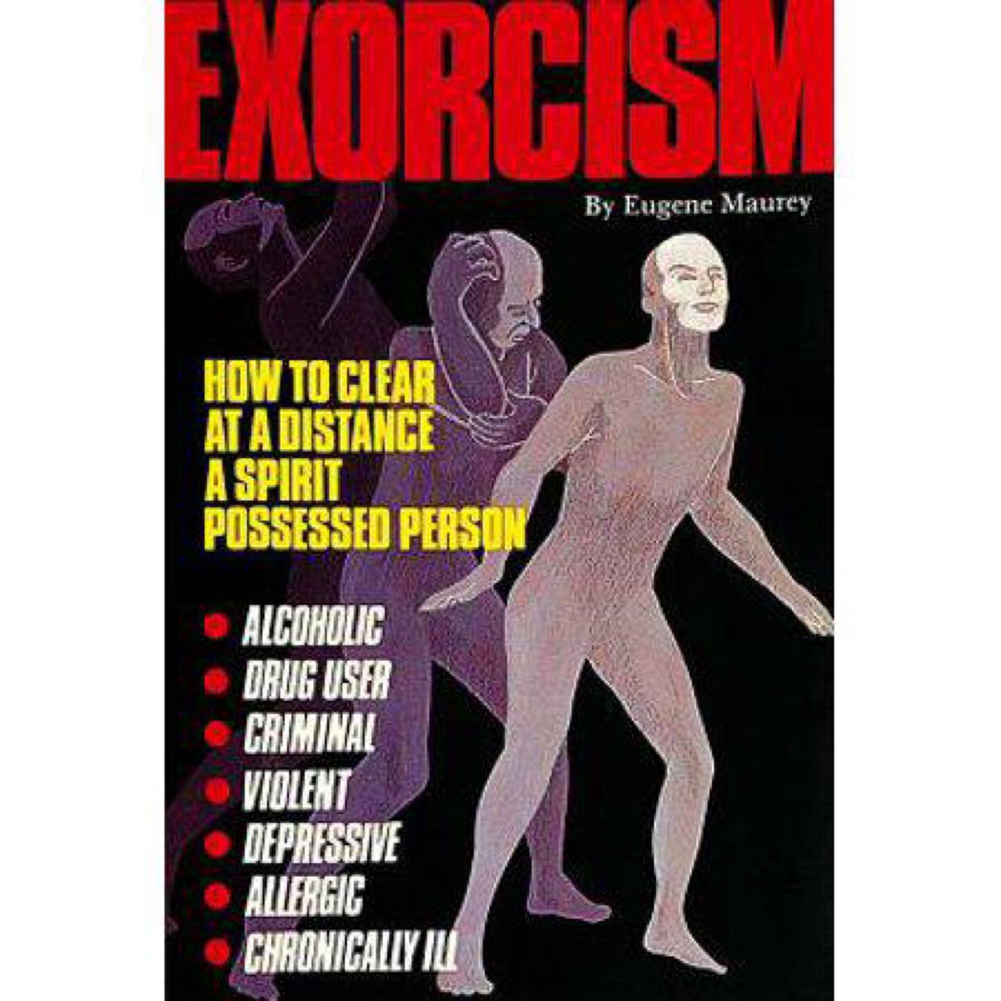 Exorcism: How to Clear at a Distance a Spirit Possessed Person