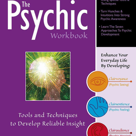 The Psychic Workbook: Tools and Techniques to Develop Reliable Insight